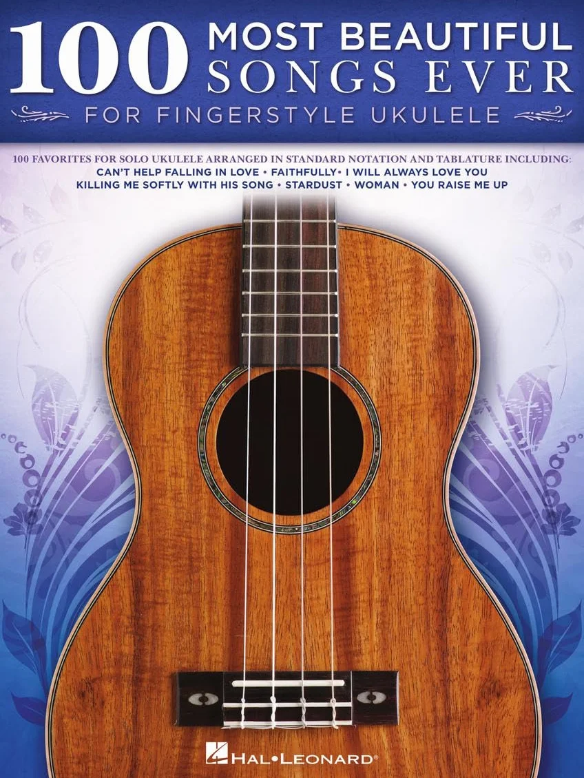 100 Most Beautiful Songs Ever for Fingerstyle Ukulele