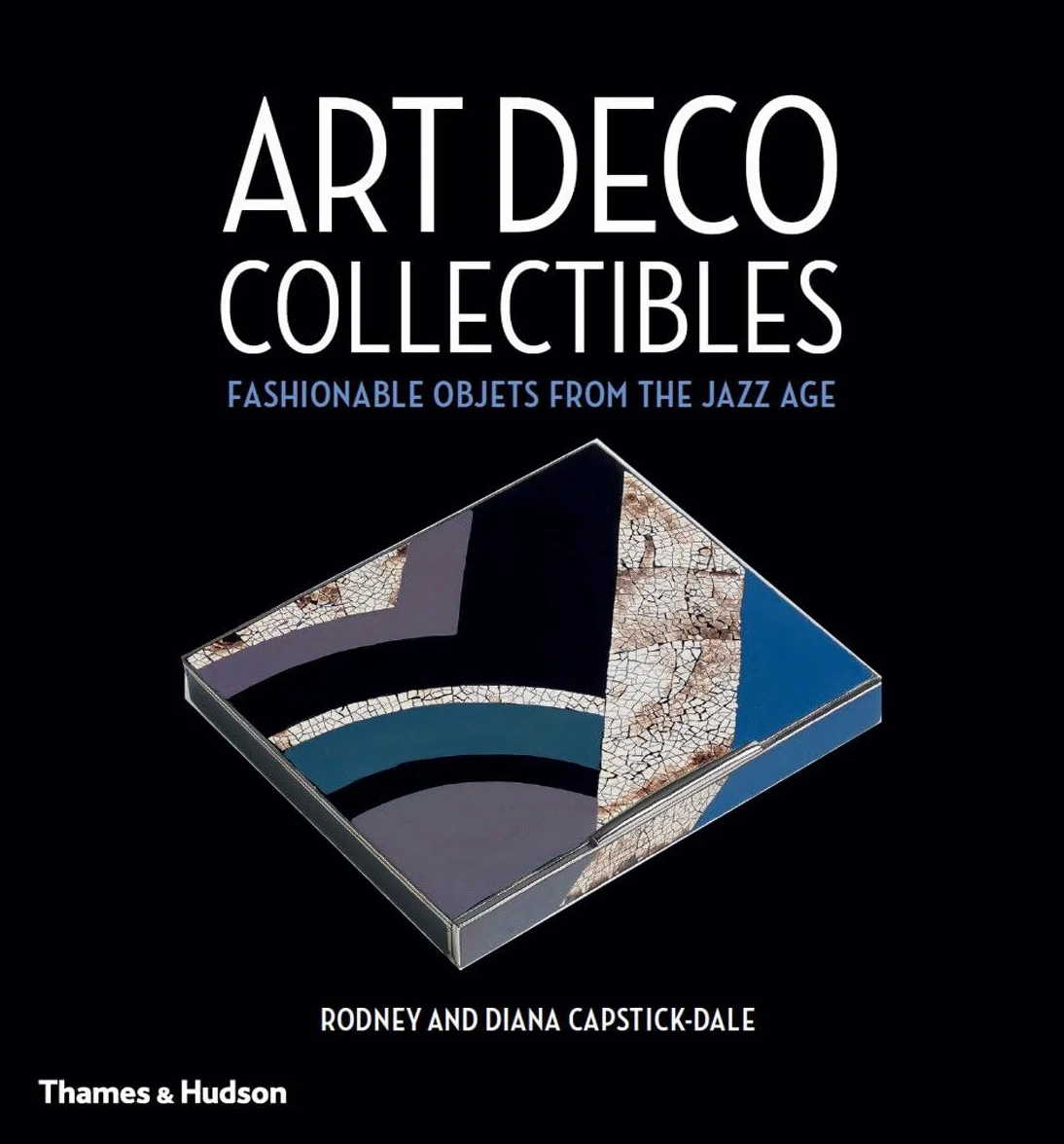 Art Deco Collectibles: Fashionable Objets from the Jazz Age