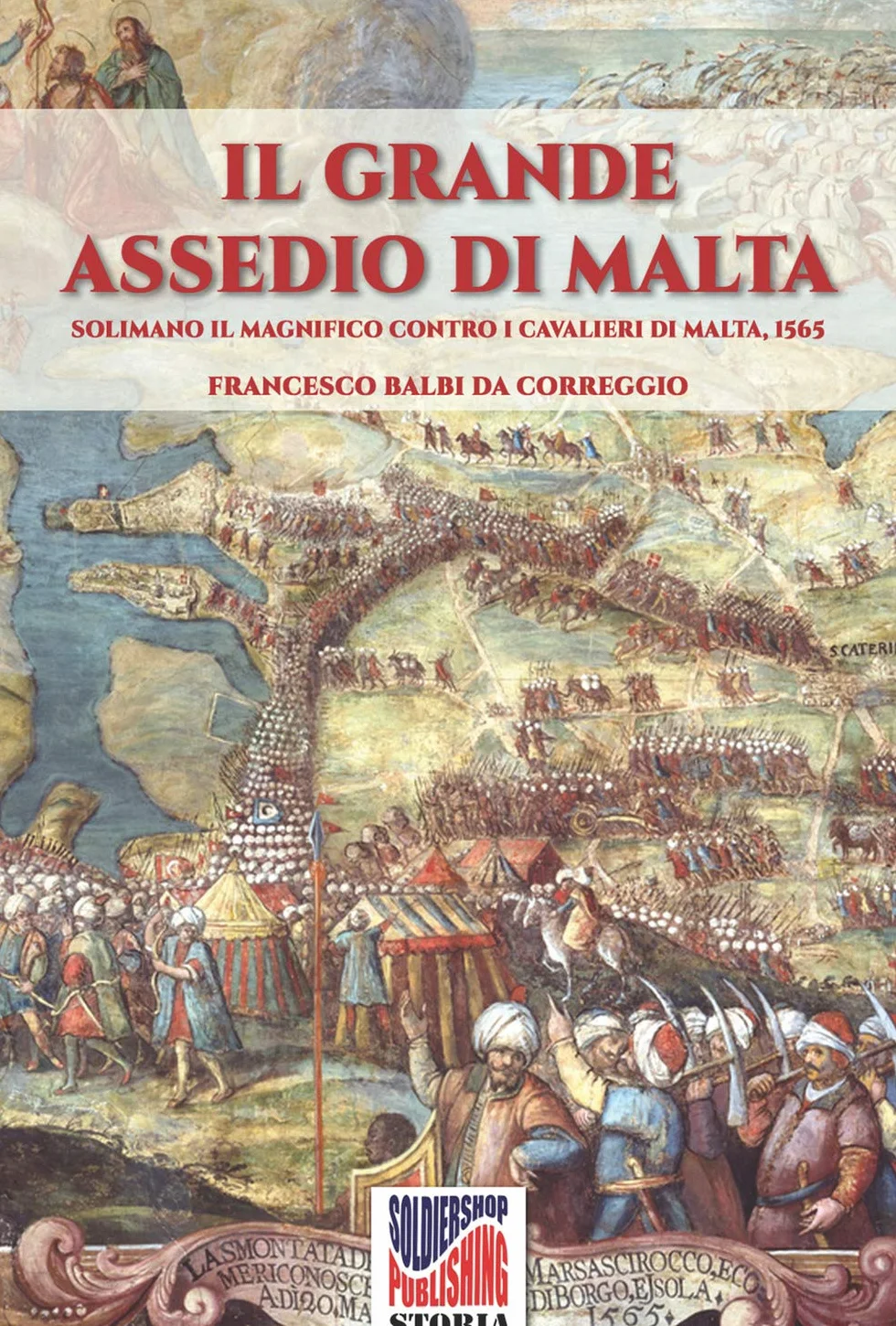Il grande assedio di Malta: Solimano il Magnifico contro i cavalieri di malta, 1565: Volume 5