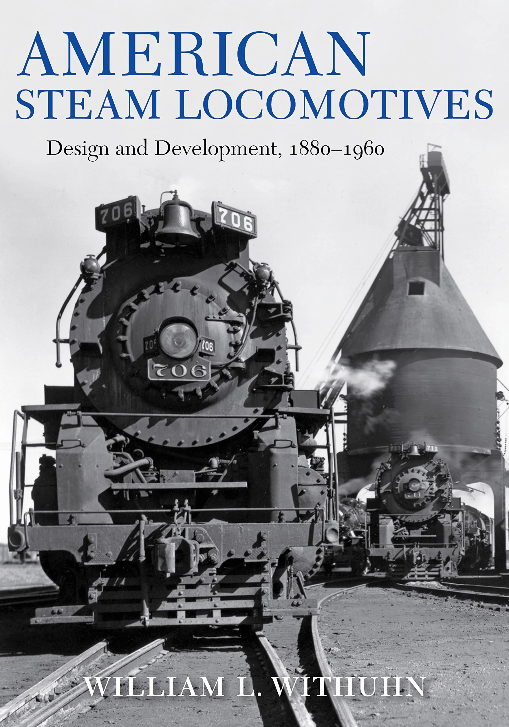 American Steam Locomotives: Design and Development, 1880–1960