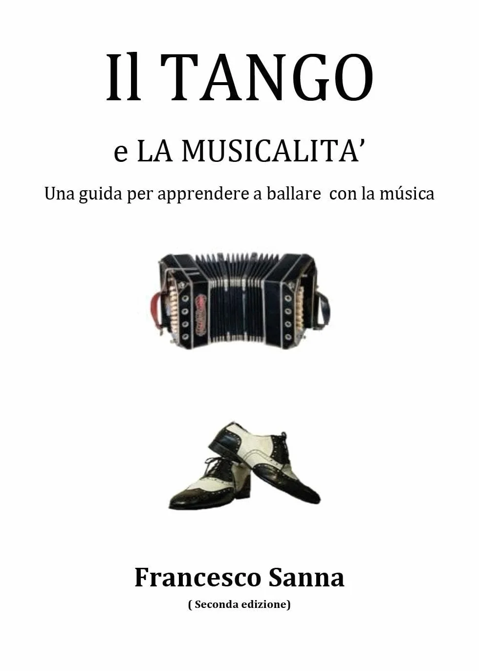 Il tango e la musicalità. Una guida per apprendere a ballare con la musica. Con QR Code