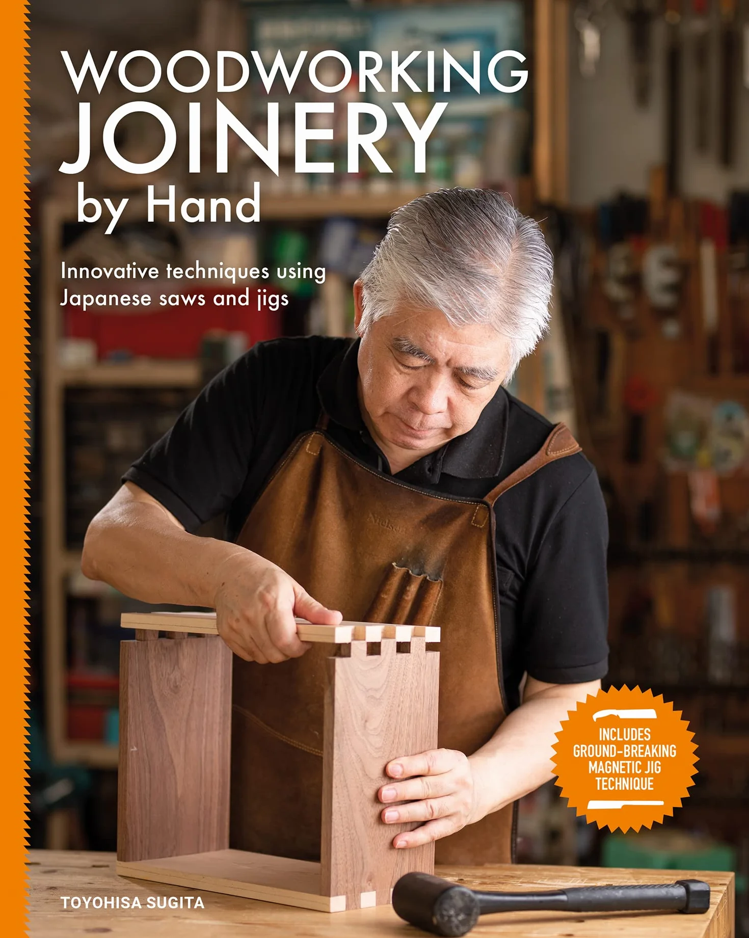 Woodworking Joinery by Hand: Innovative Techniques Using Japanese Saws and Jigs