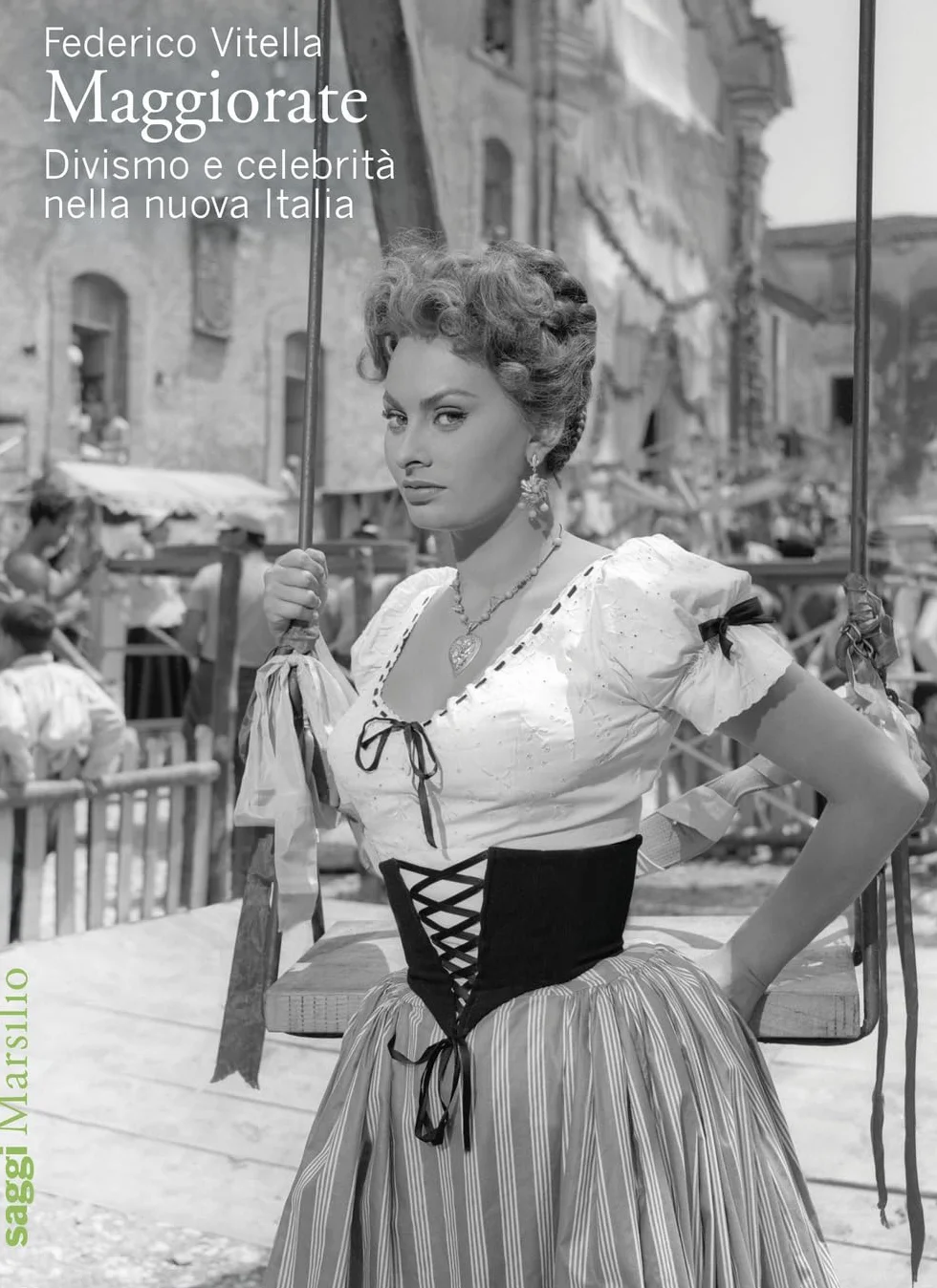 Maggiorate. Divismo e celebrità nella nuova Italia