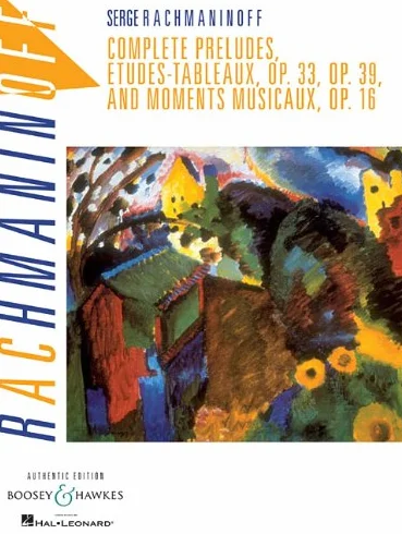 Complete Preludes, Etudes Tableaux, Op. 33, Op. 39, And Moments Musicaux, Op. 16