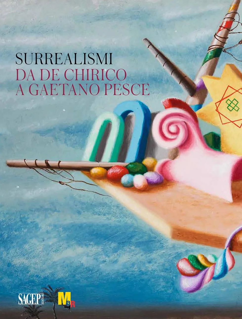 Surrealismi. Da de Chirico a Gaetano Pesce. Ediz. illustrata