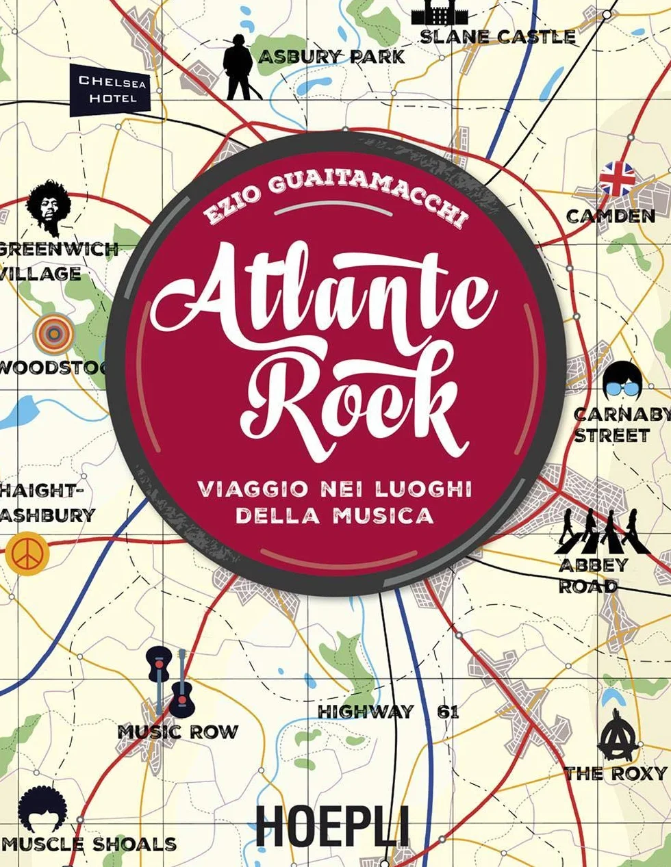 Atlante rock. Viaggio nei luoghi della musica