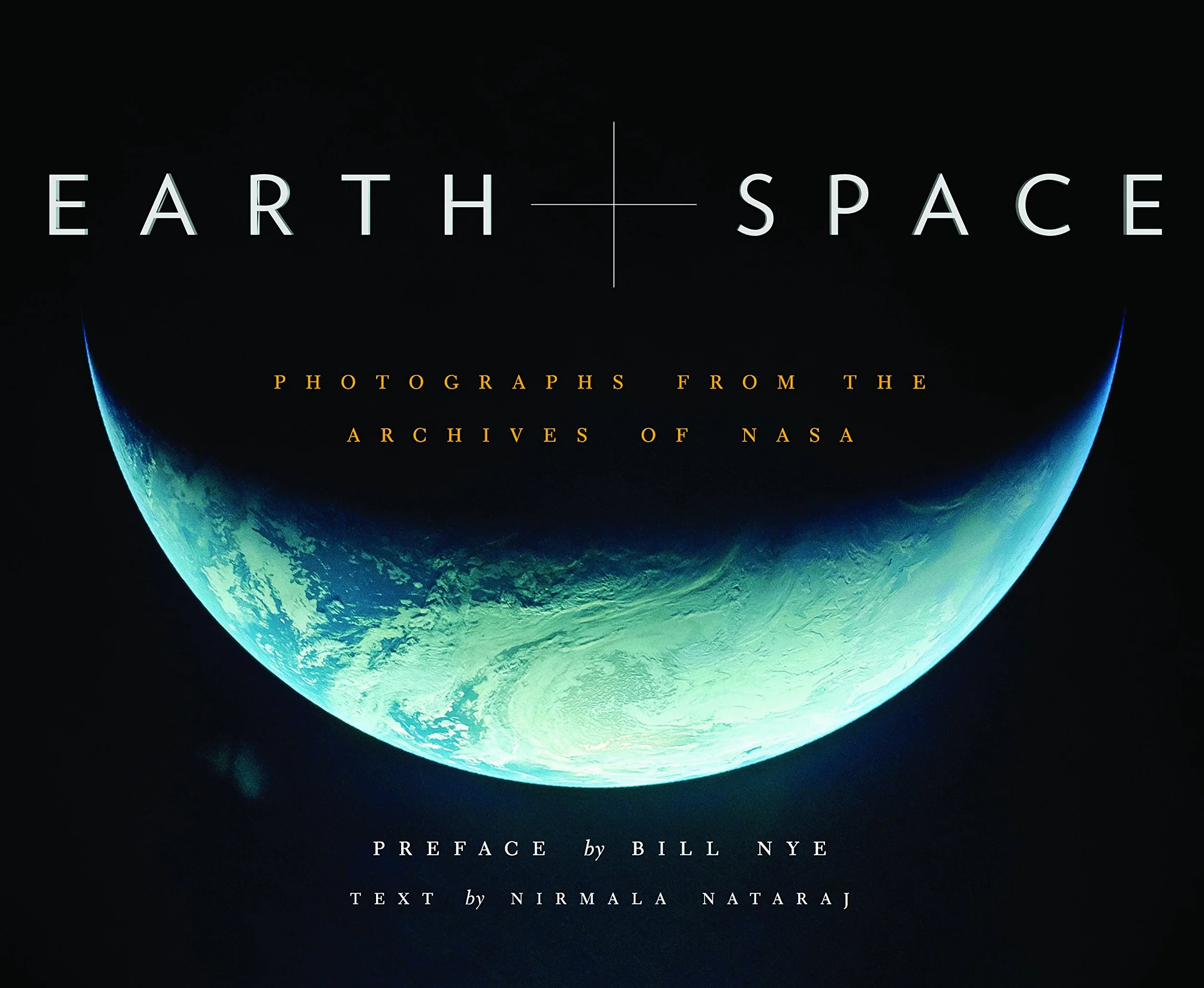 Earth and Space: Photographs from the Archives of Nasa