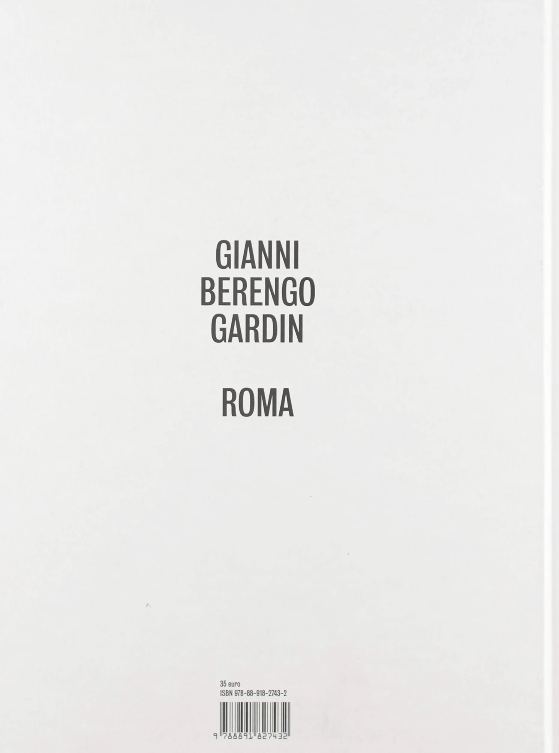Gianni Berengo Gardin. Roma. Catalogo della mostra (Roma, 29 settembre 2019-12 gennaio 2020). Ediz. illustrata