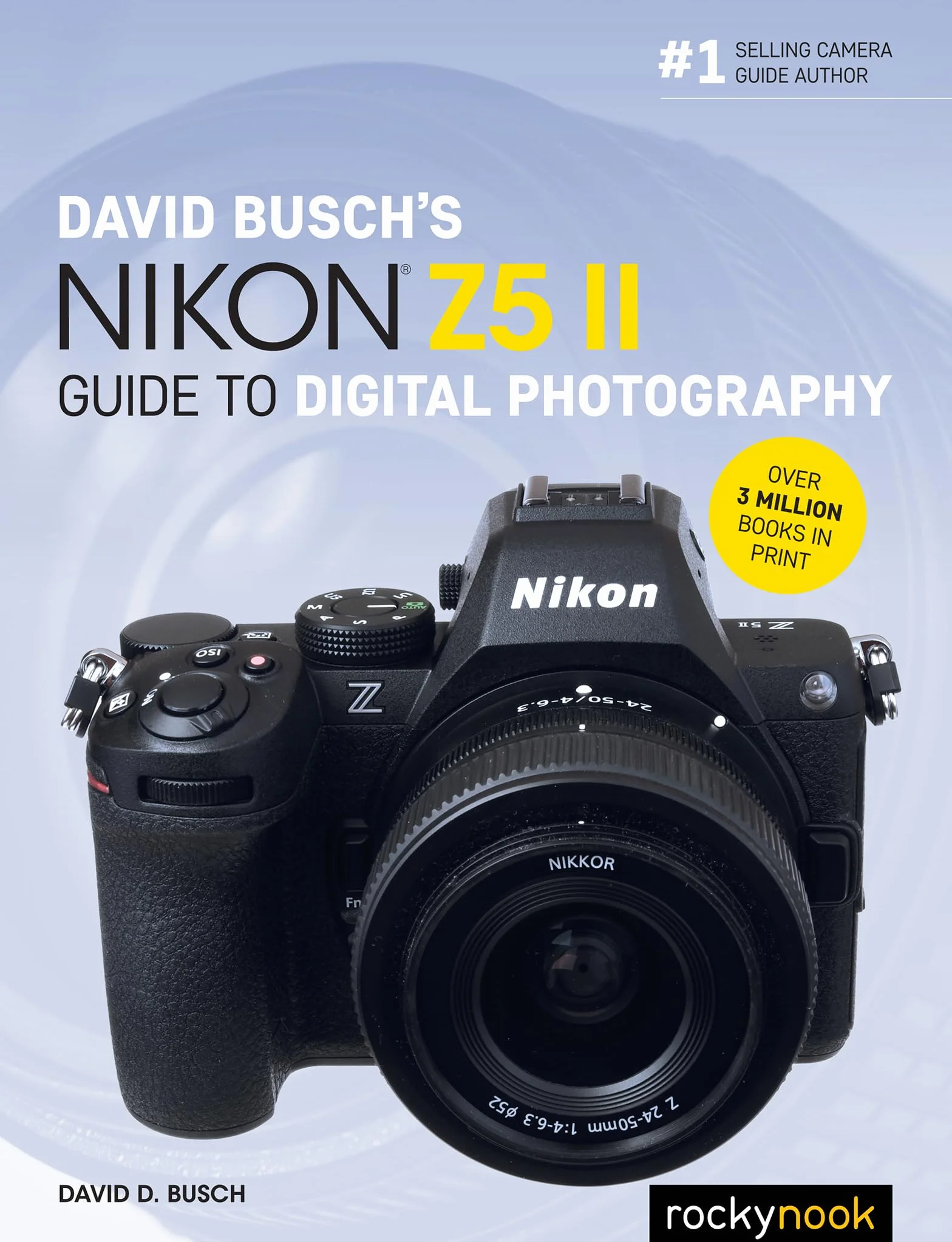David Busch's Nikon Z5 II Guide to Digital Photography