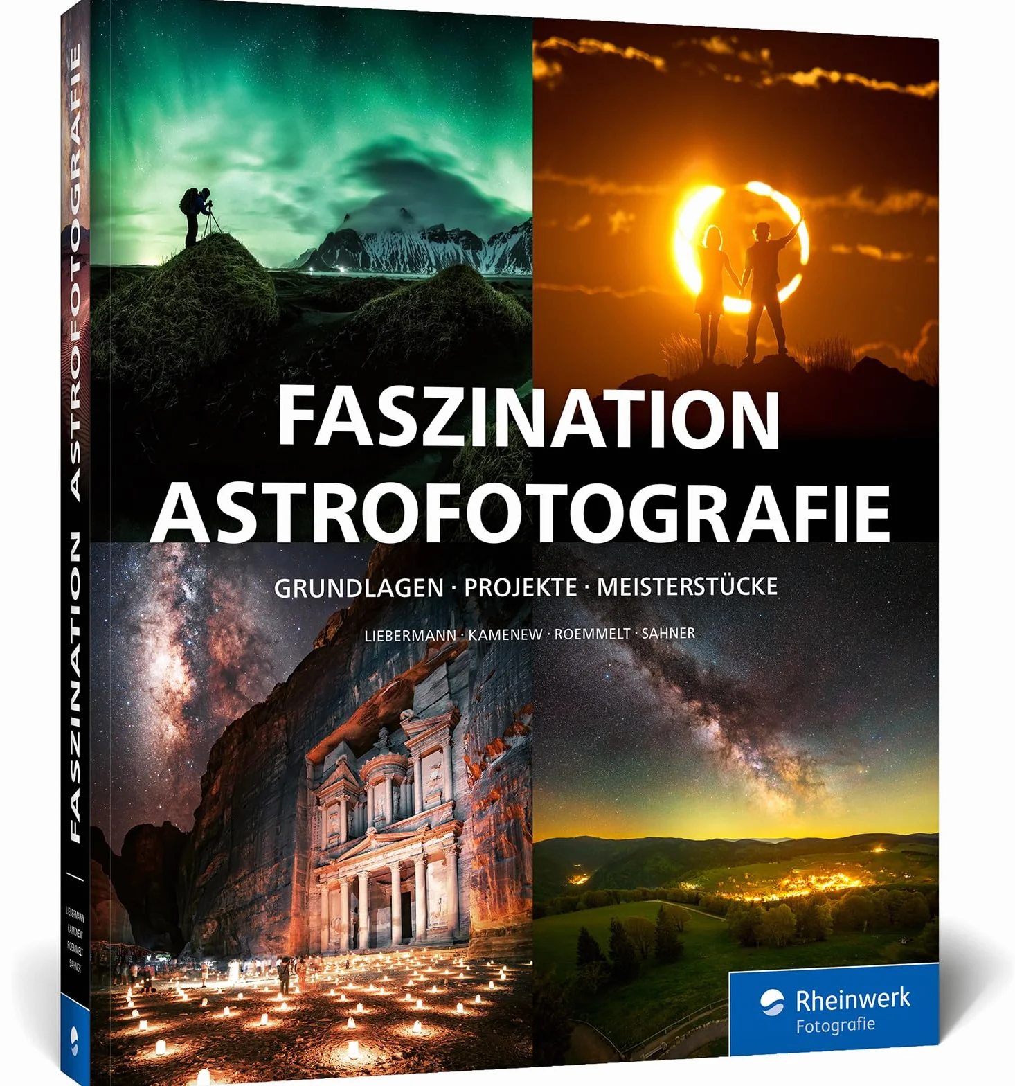 Faszination Astrofotografie: Grundlagen, Projekte, Meisterstücke