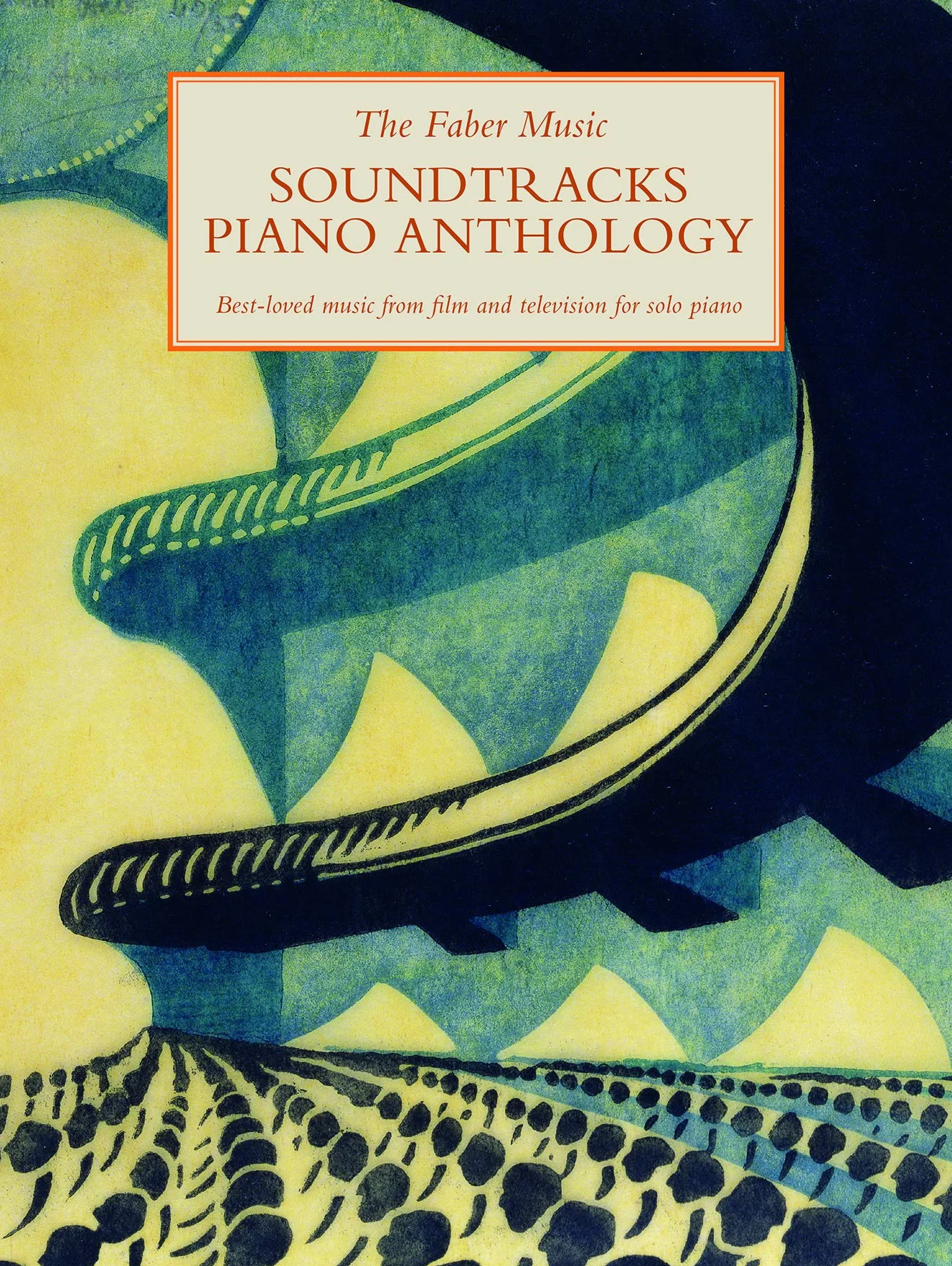 The Faber Music Soundtracks Piano Anthology