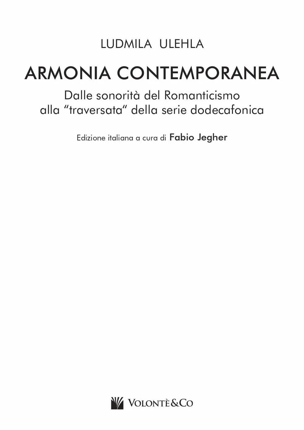 Armonia contemporanea. Dalle sonorità del Romanticismo alla «traversata» della Serie Dodecafonica