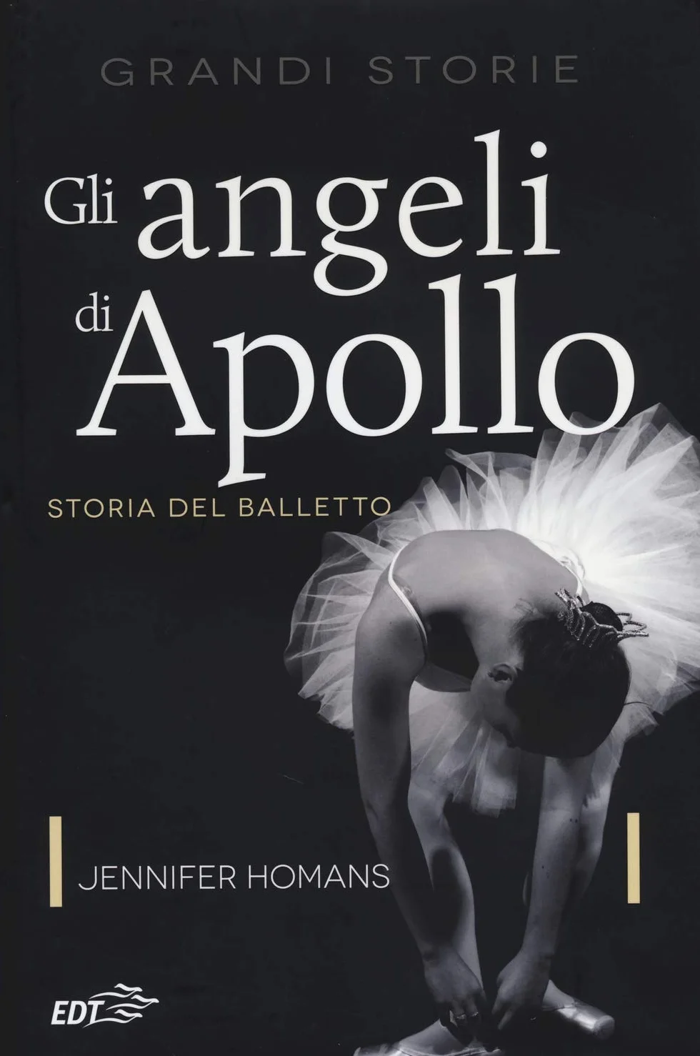 Gli angeli di Apollo. Storia del balletto