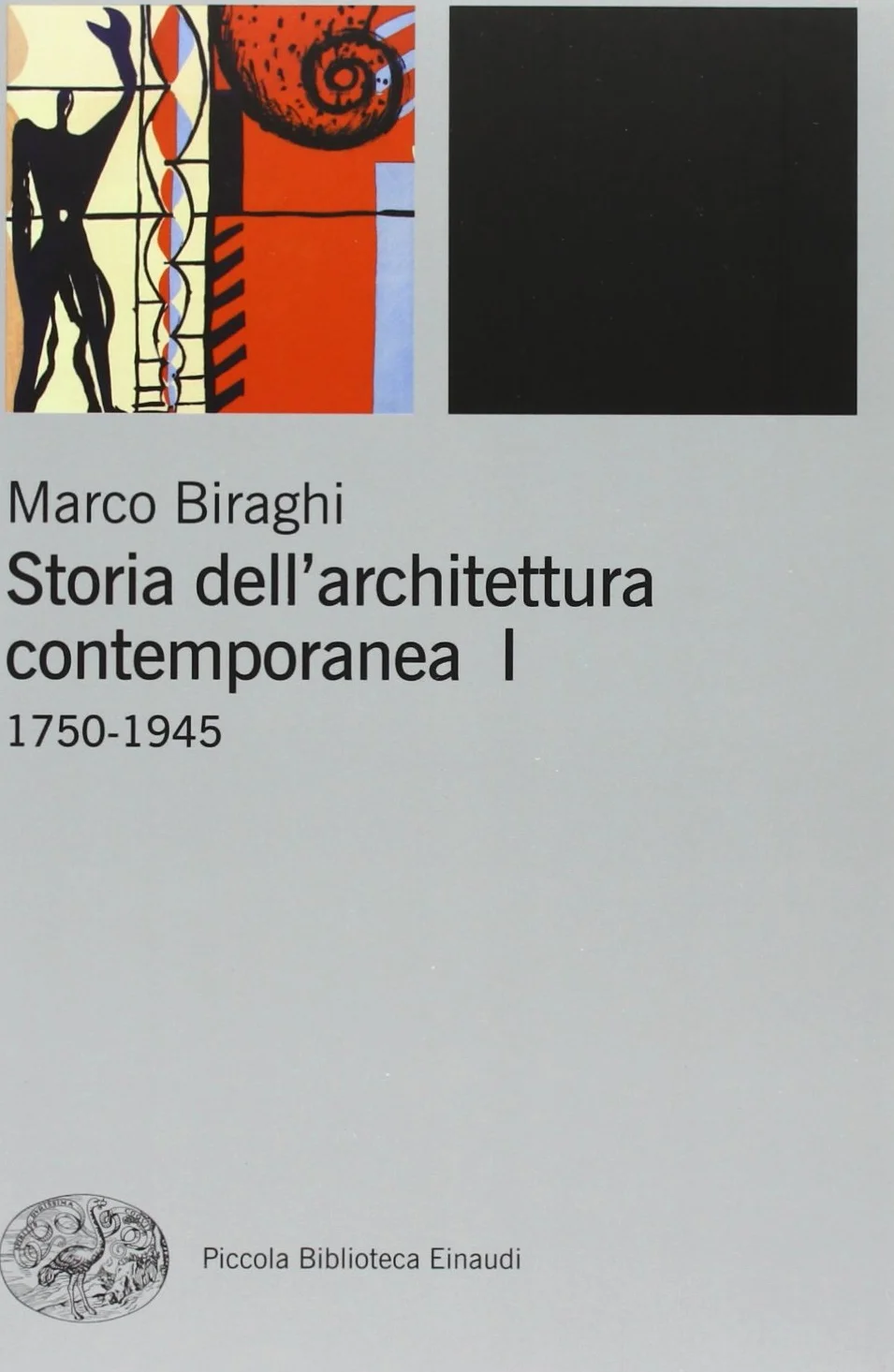 Storia dell'architettura contemporanea. Ediz. illustrata. 1750-1945 (Vol. 1)
