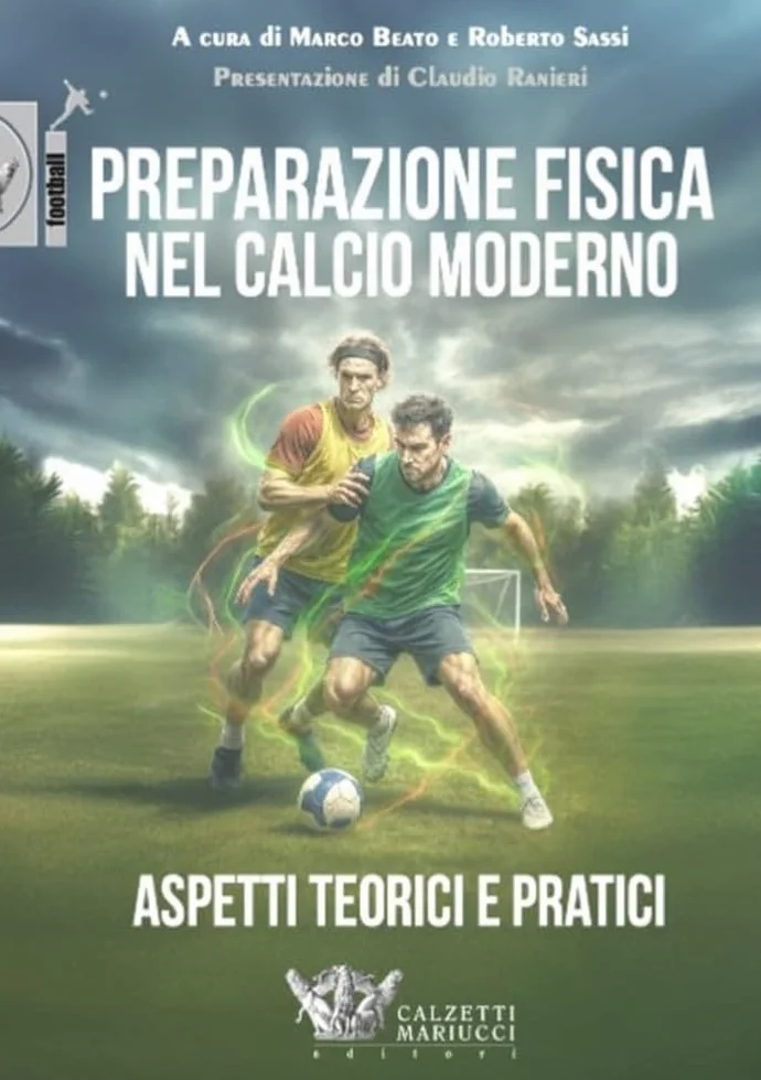 Preparazione fisica nel calcio moderno. Aspetti teorici e pratici