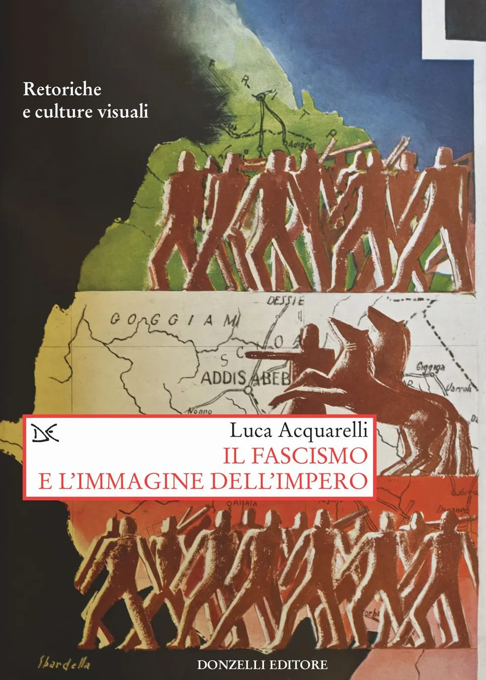 Il fascismo e l'immagine dell'impero. Retoriche e culture visuali