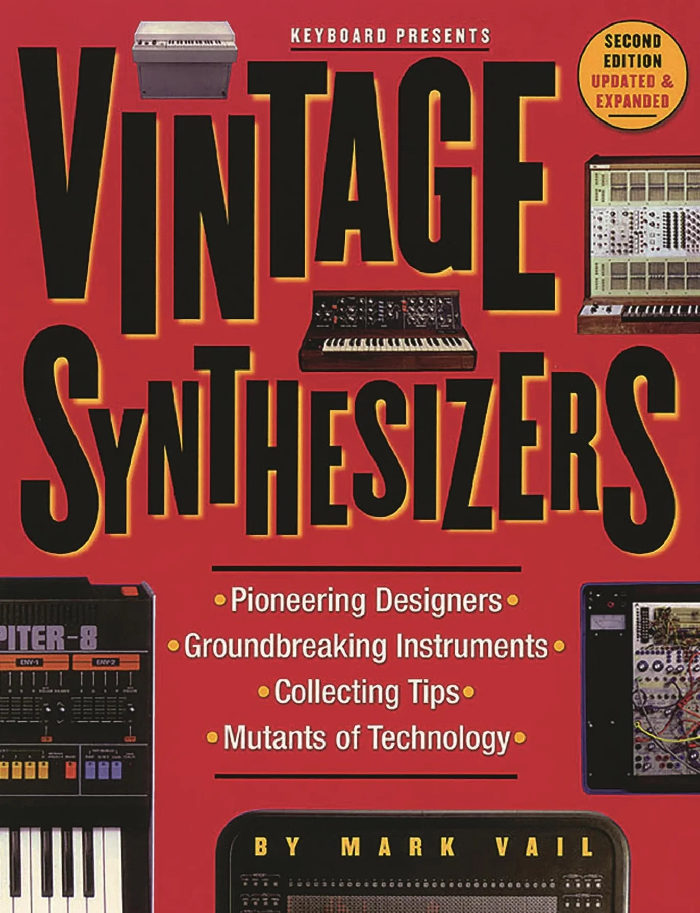 Vintage Synthesizers - 2nd Edition.: Groundbreaking Instruments and Pioneering Designers of Electronic Music Synthesizers