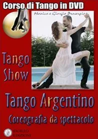 Tango show. Coreografia da spettacolo. Con DVD