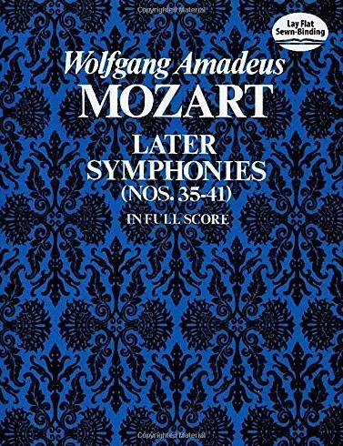 Later Symphonies (Nos. 35-41) in Full Score by Mozart, Wolfgang Amadeus, Music Scores (1974) Paperback