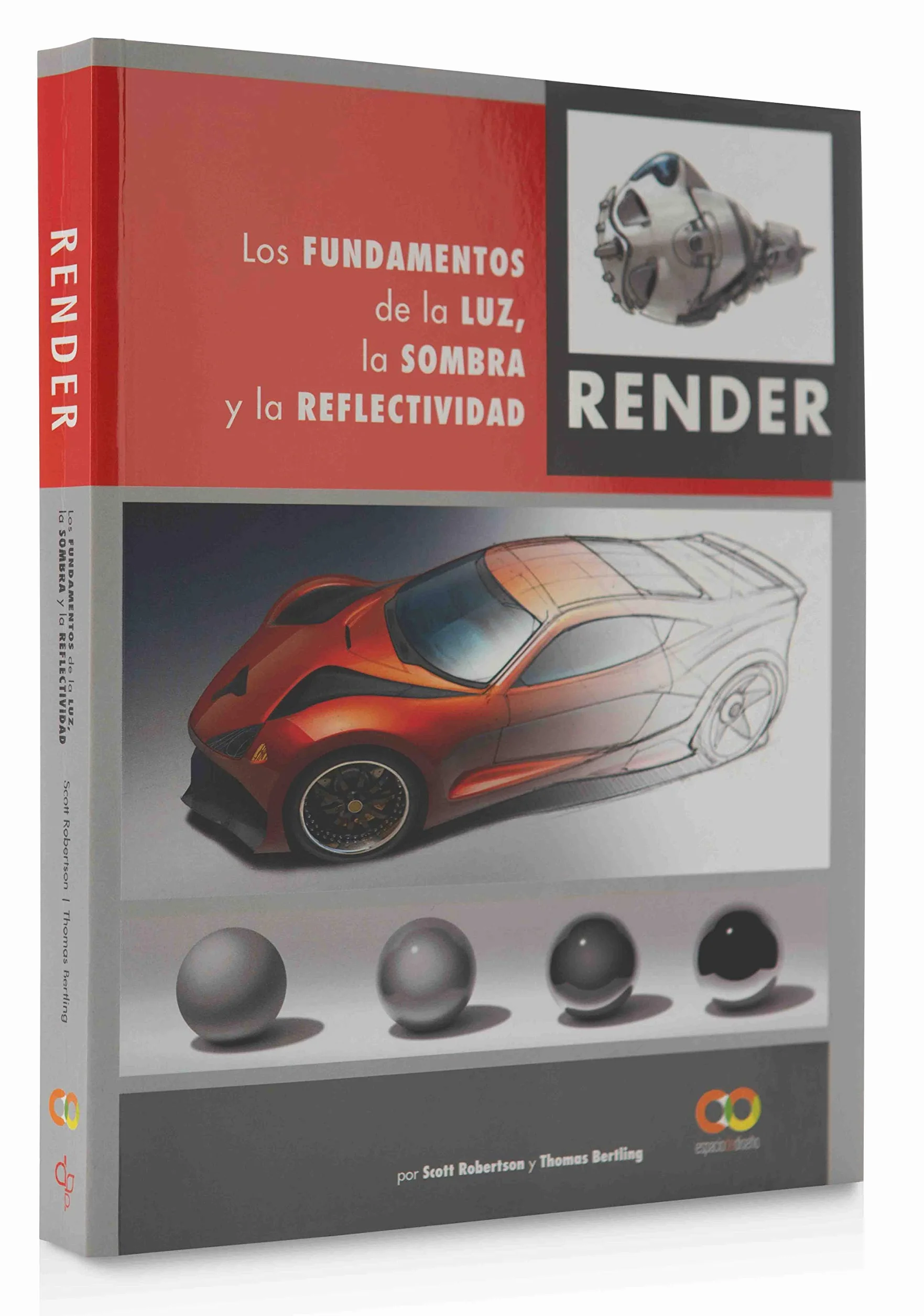 Render. Los fundamentos de la luz, la sombra y la reflectividad
