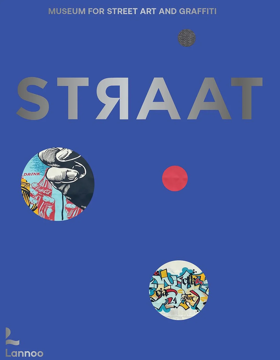 Straat – Museum for Street Art and Graffiti