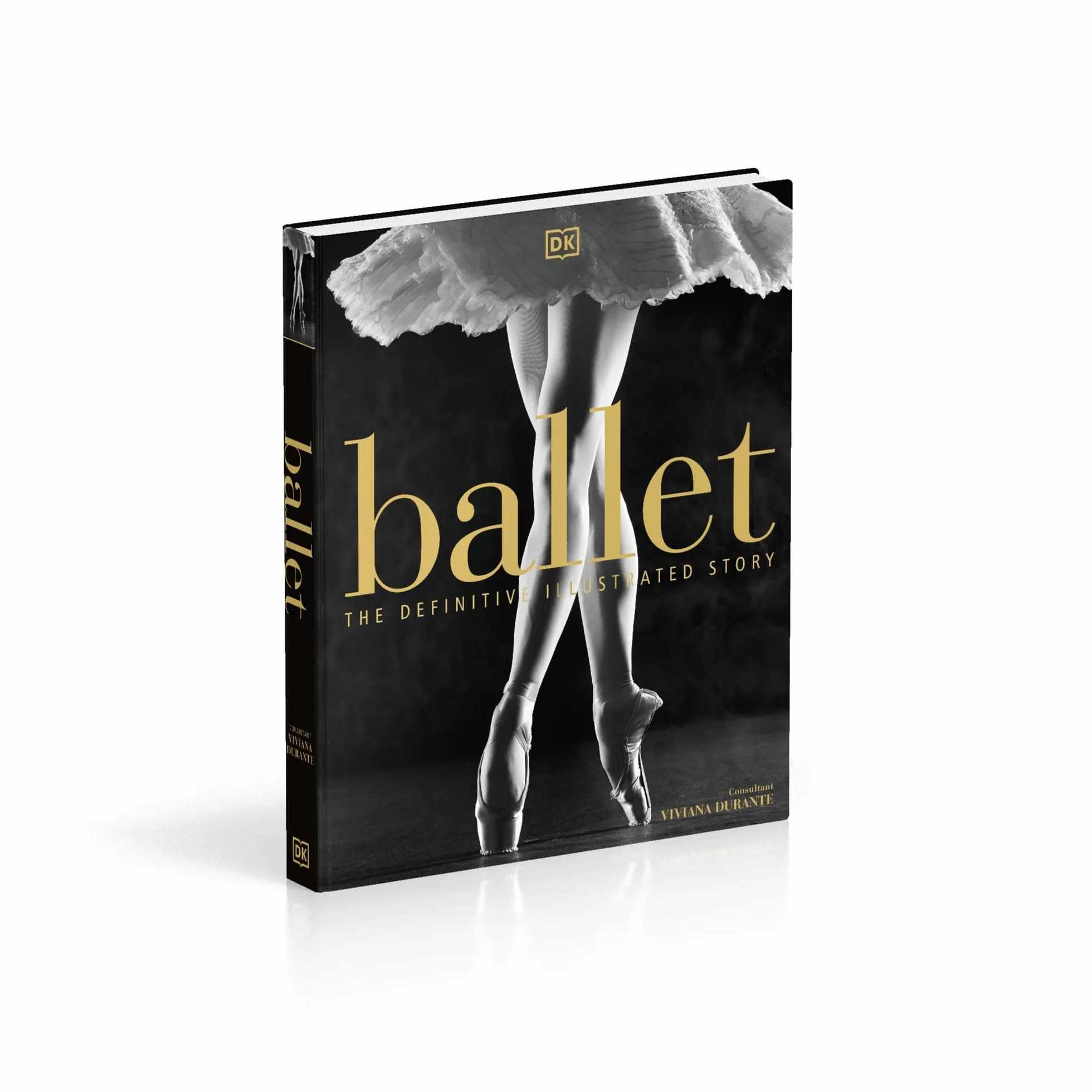 Ballet: The Definitive Illustrated Story