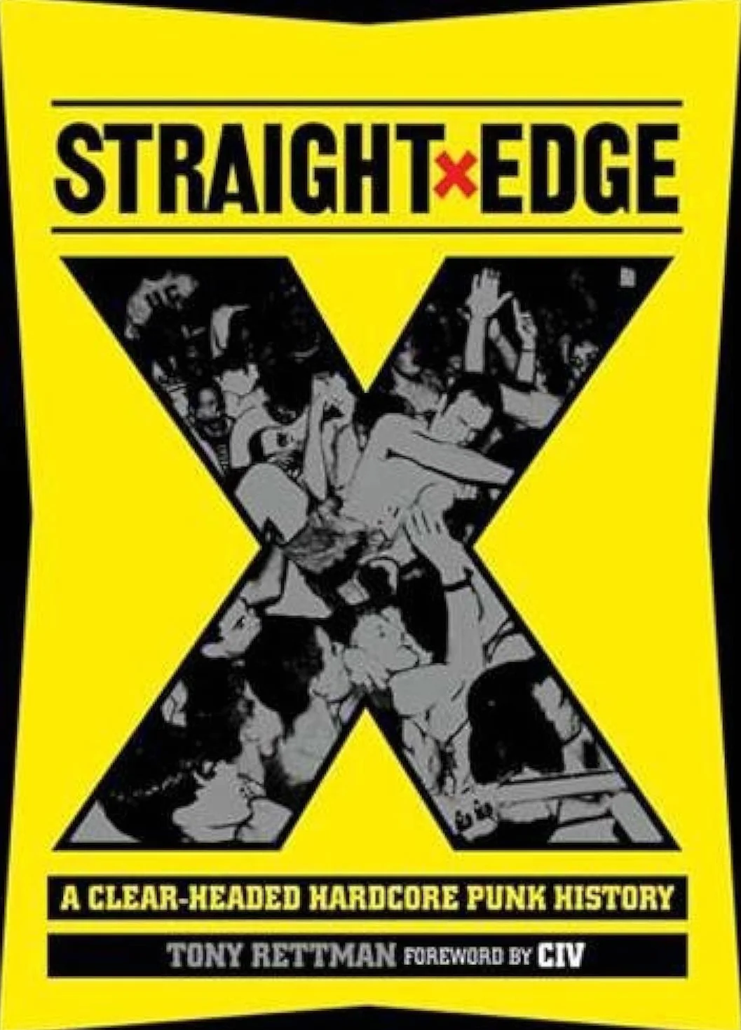 Straight Edge: A Clear-headed Hardcore Punk History