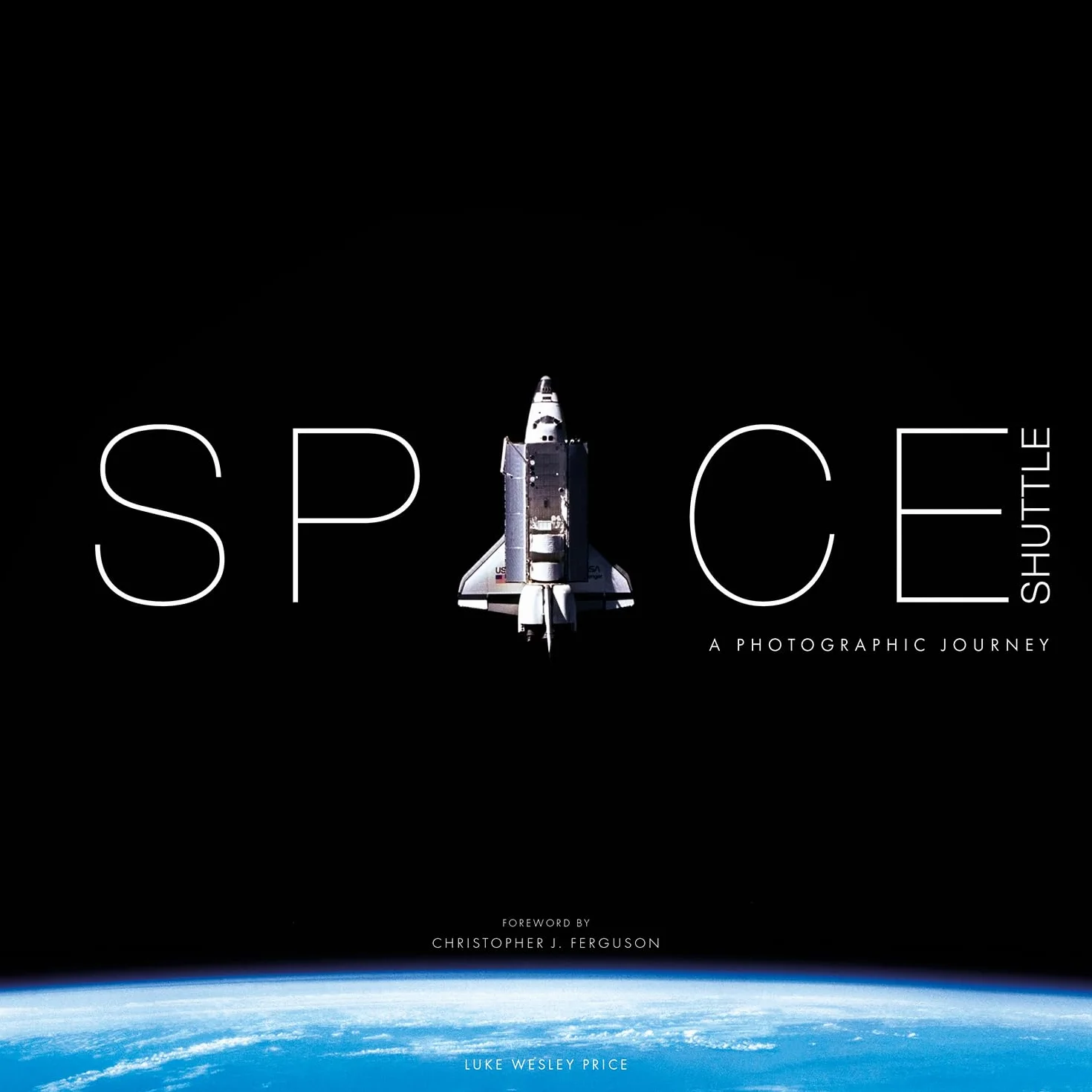Space Shuttle: A Photographic Journey