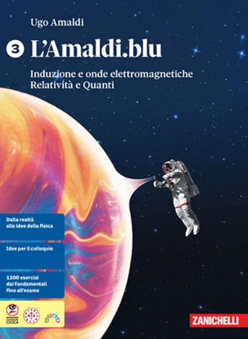 L'Amaldi.blu. Per le Scuole superiori. Induzione e onde elettromagnetiche. Relatività e quanti (Vol. 3)