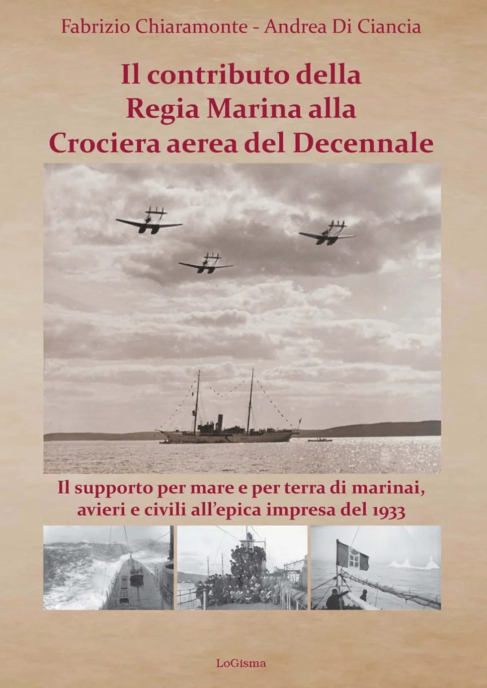 Il contributo della Regia Marina alla Crociera aerea del Decennale. Il supporto per mare e per terra di marinai, avieri e civili all'epica impresa del 1933