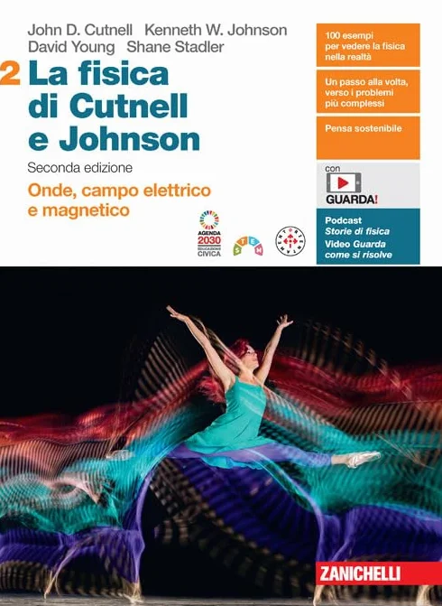 La fisica di Cutnell e Johnson. Per le Scuole superiori. Con espansione online. Onde, campo elettrico e magnetico (Vol. 2)