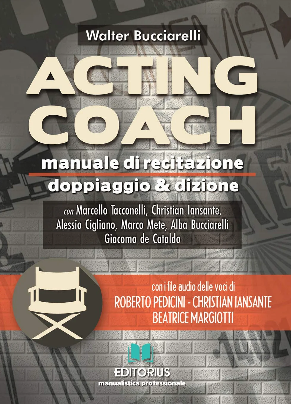 Acting coach. Manuale di recitazione doppiaggio & dizione. Con File audio per il download