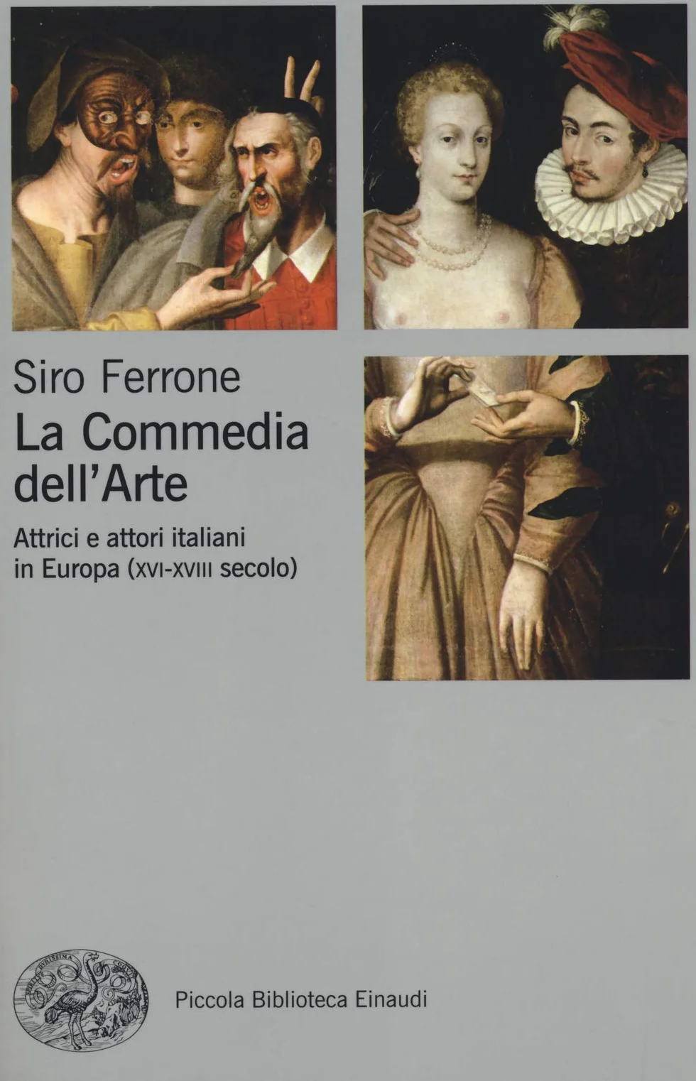 La commedia dell'arte. Attrici e attori italiani in Europa (XVI-XVIII secolo)