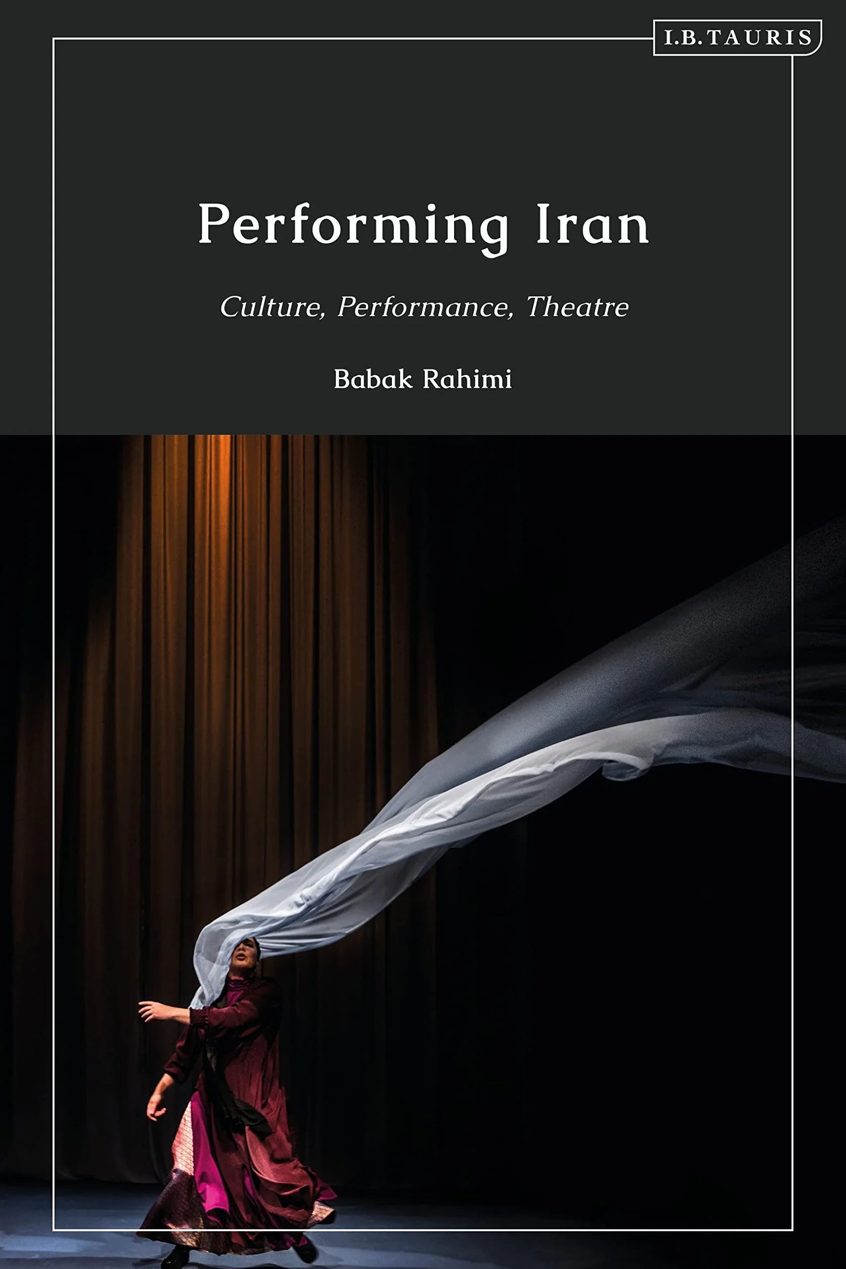 Performing Iran: Culture, Performance, Theatre