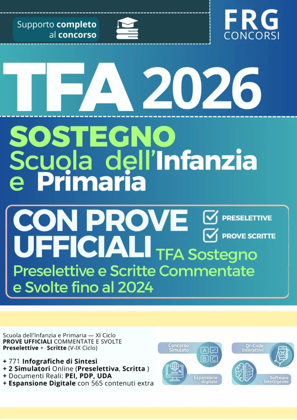 TFA Sostegno 2026 Infanzia e Primaria — XI Ciclo. Manuale con teoria e quiz, prove ufficiali (preselettive + scritte svolte V-IX Ciclo), 2 simulatori online. Documenti inclusi: PEI, PDP, UDA