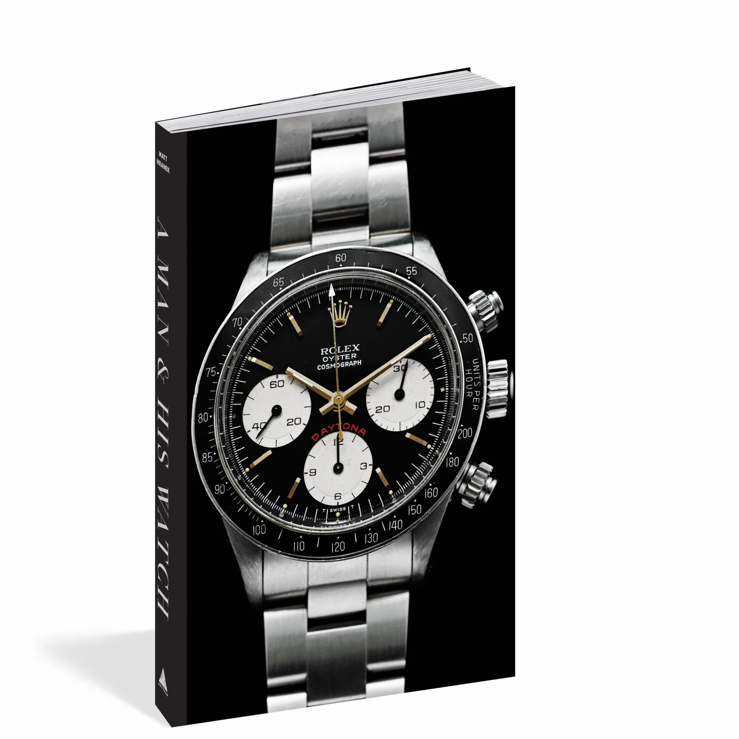 A Man & His Watch: Iconic Watches & Stories from the Men Who Wore Them