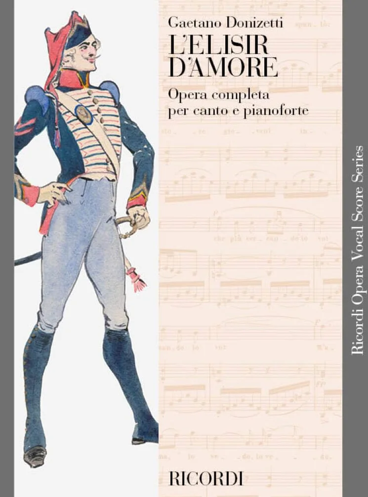 L'Elisir d'Amore Donizetti | Spartito Vocale Canto Pianoforte | Opera Lirica Classica Testo Italiano Sinossi Inglese | Songbook Completo Cantanti Studenti Insegnanti |Edizione Ricordi Partitura Opera