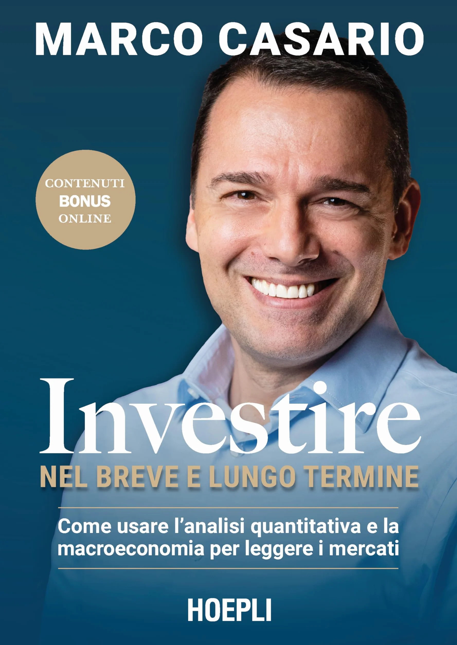 Investire nel breve e lungo termine. Come usare l'analisi quantitativa e la macroeconomia per leggere i mercati