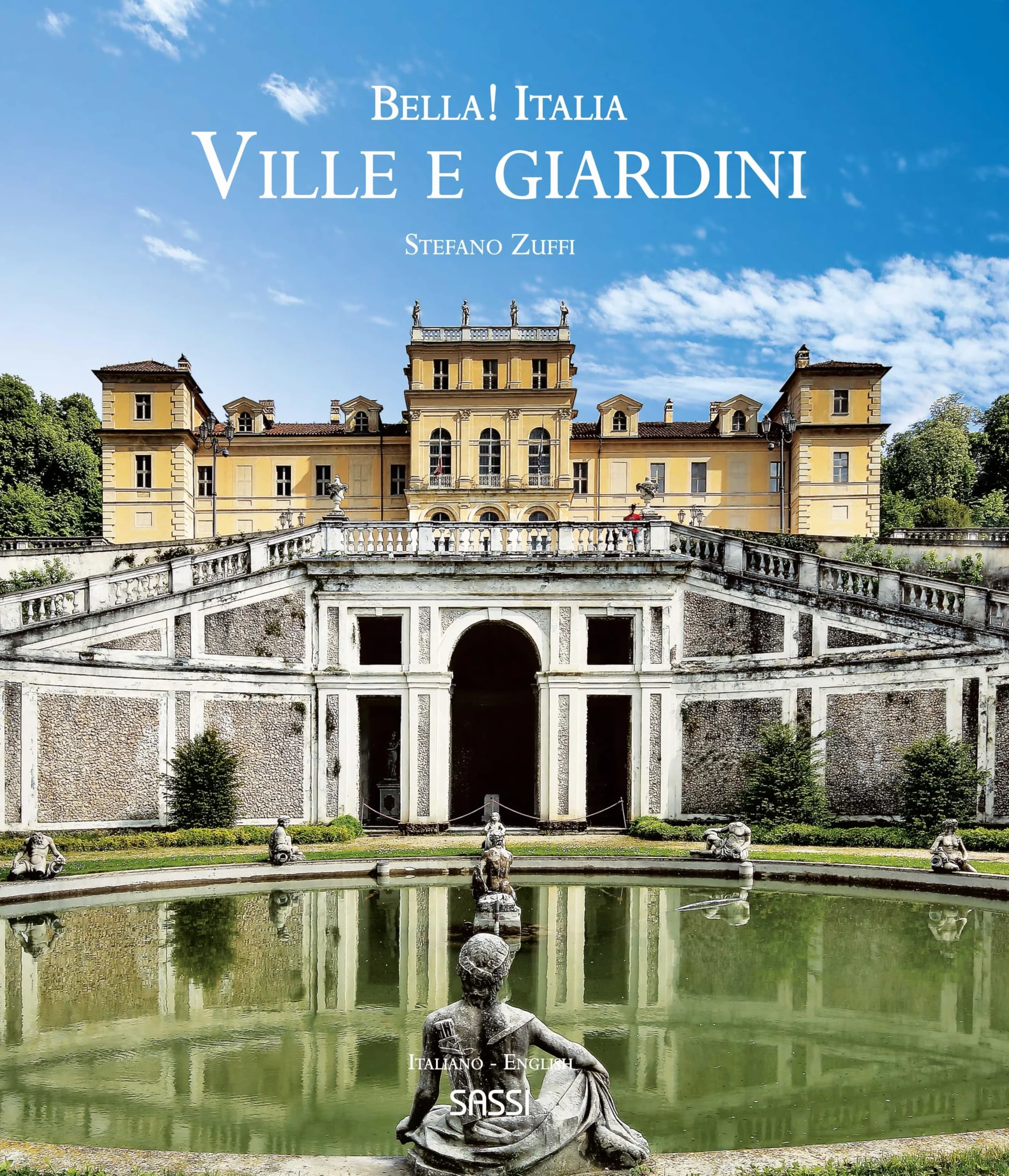 Bella! Italia. Ville e giardini. Ediz. italiana e inglese