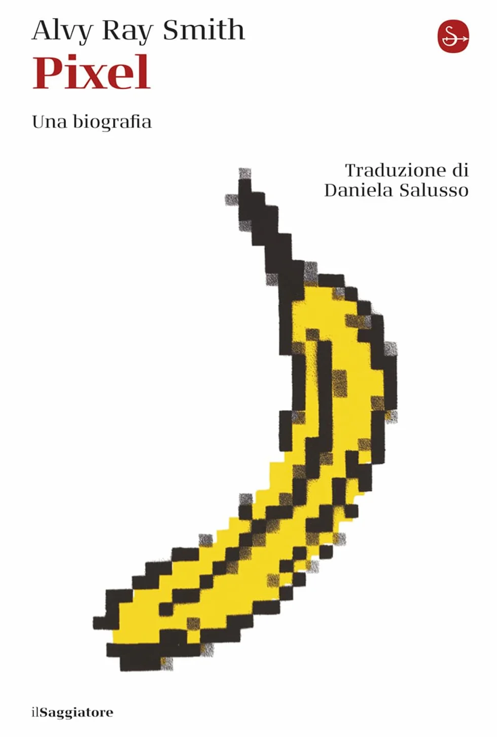 Pixel. Una biografia