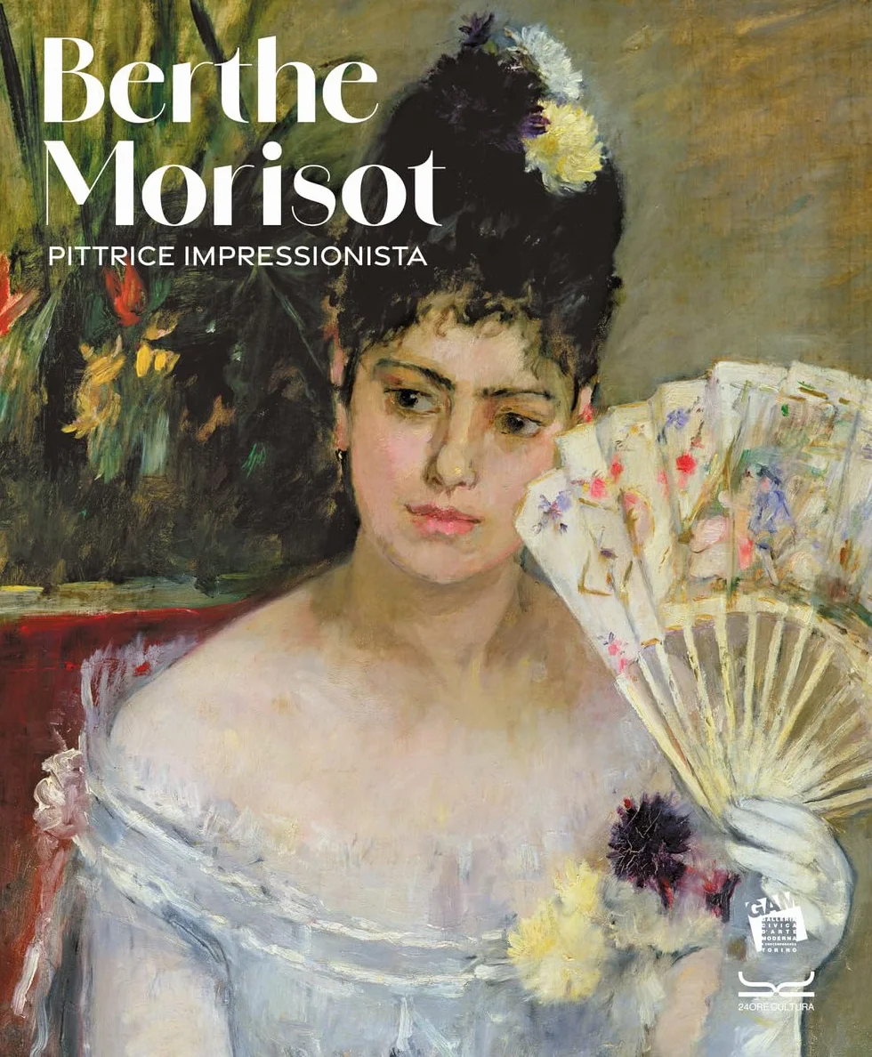 Berthe Morisot. Pittrice impressionista. Catalogo della mostra. Ediz. a colori