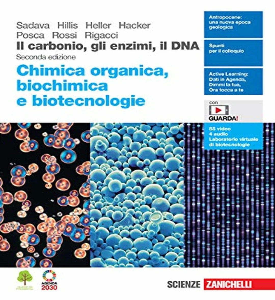 Il carbonio, gli enzimi, il DNA. Chimica organica, biochimica e biotecnologie. Per le Scuole superiori. Con Contenuto digitale (fornito elettronicamente)