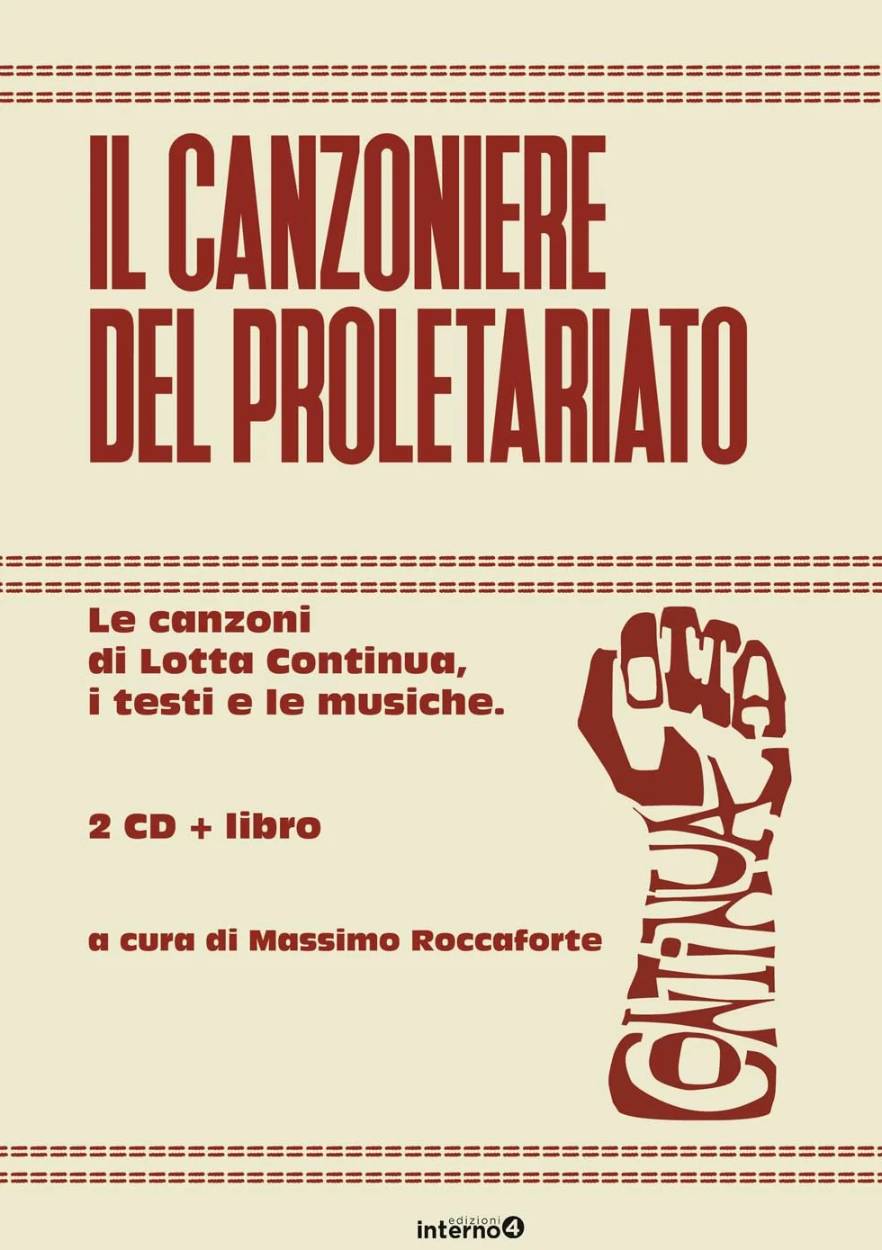 Il canzoniere del proletariato. Le canzoni di Lotta Continua, i testi e le musiche. Con CD-Audio