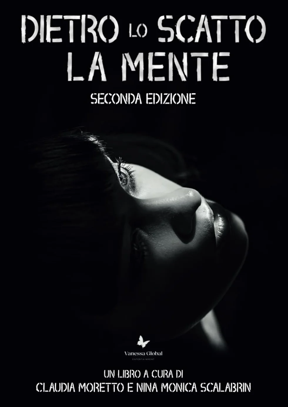 Dietro lo scatto la mente (Seconda Edizione)