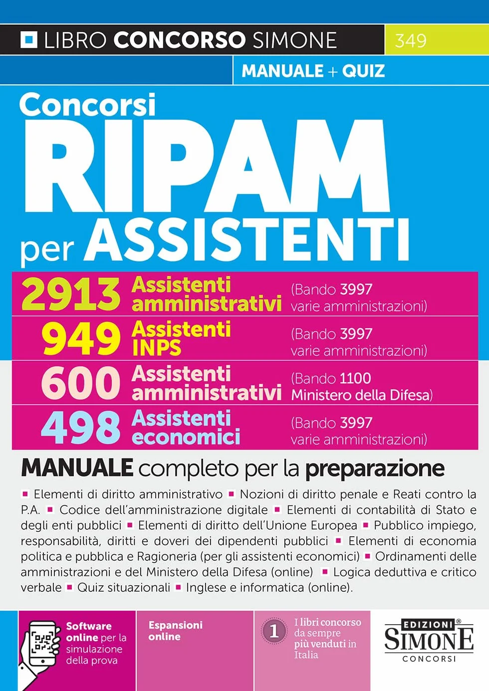 Concorsi RIPAM per ASSISTENTI – 2913 Ass. amministrativi – 949 Ass. INPS – 498 Ass. economici (3997 varie amministrazioni) – 600 Ass. amministrativi (1100 Ministero Difesa) - Manuale e quiz
