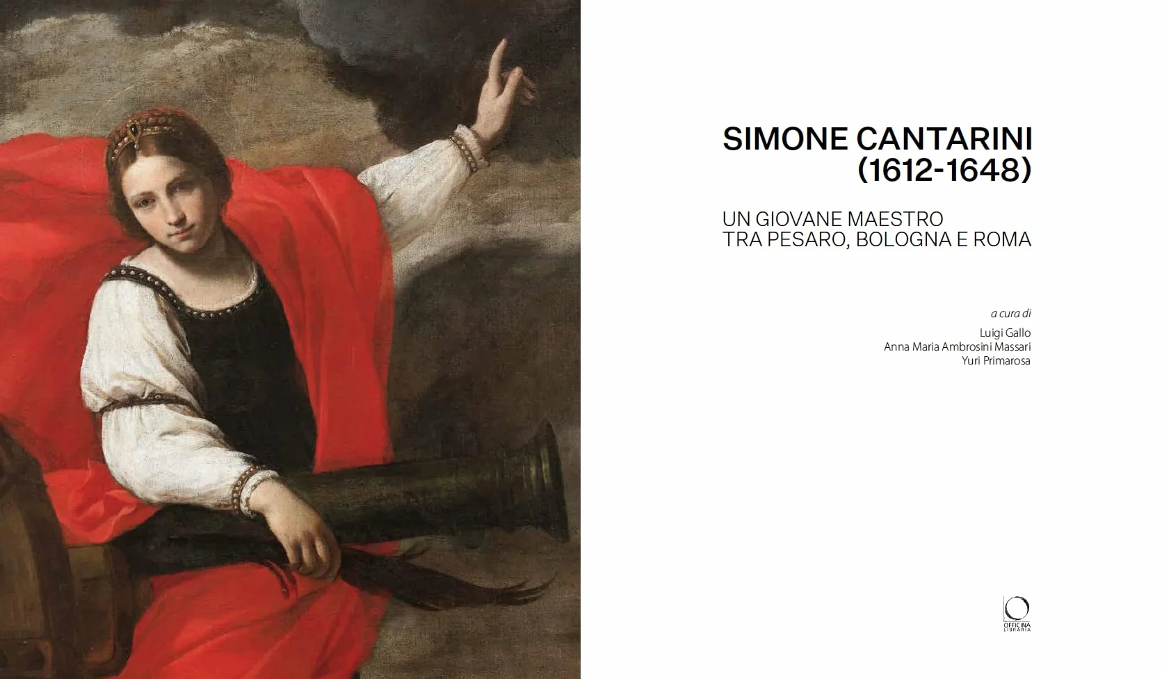 Simone Cantarini (1612-1648). Un giovane maestro tra Pesaro, Bologna e Roma. Catalogo della mostra (Urbino, 22 maggio-12 ottobre 2025). Ediz. a colori