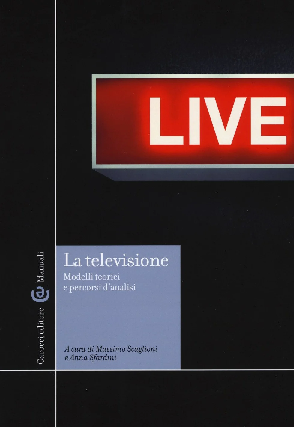 La televisione. Modelli teorici e percorsi di analisi