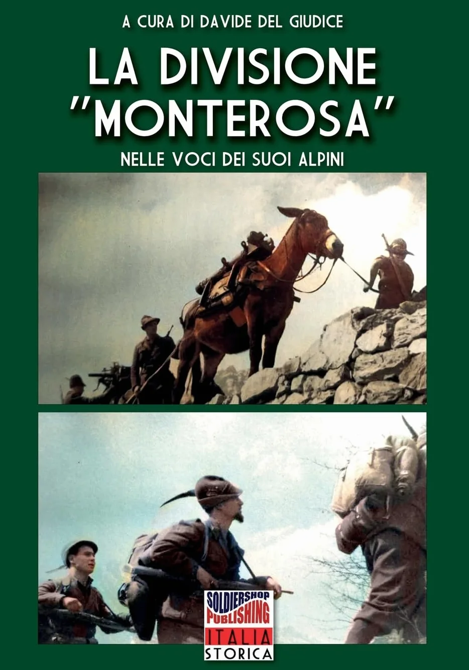 La Divisione “Monterosa”: Nelle voci dei suoi Alpini