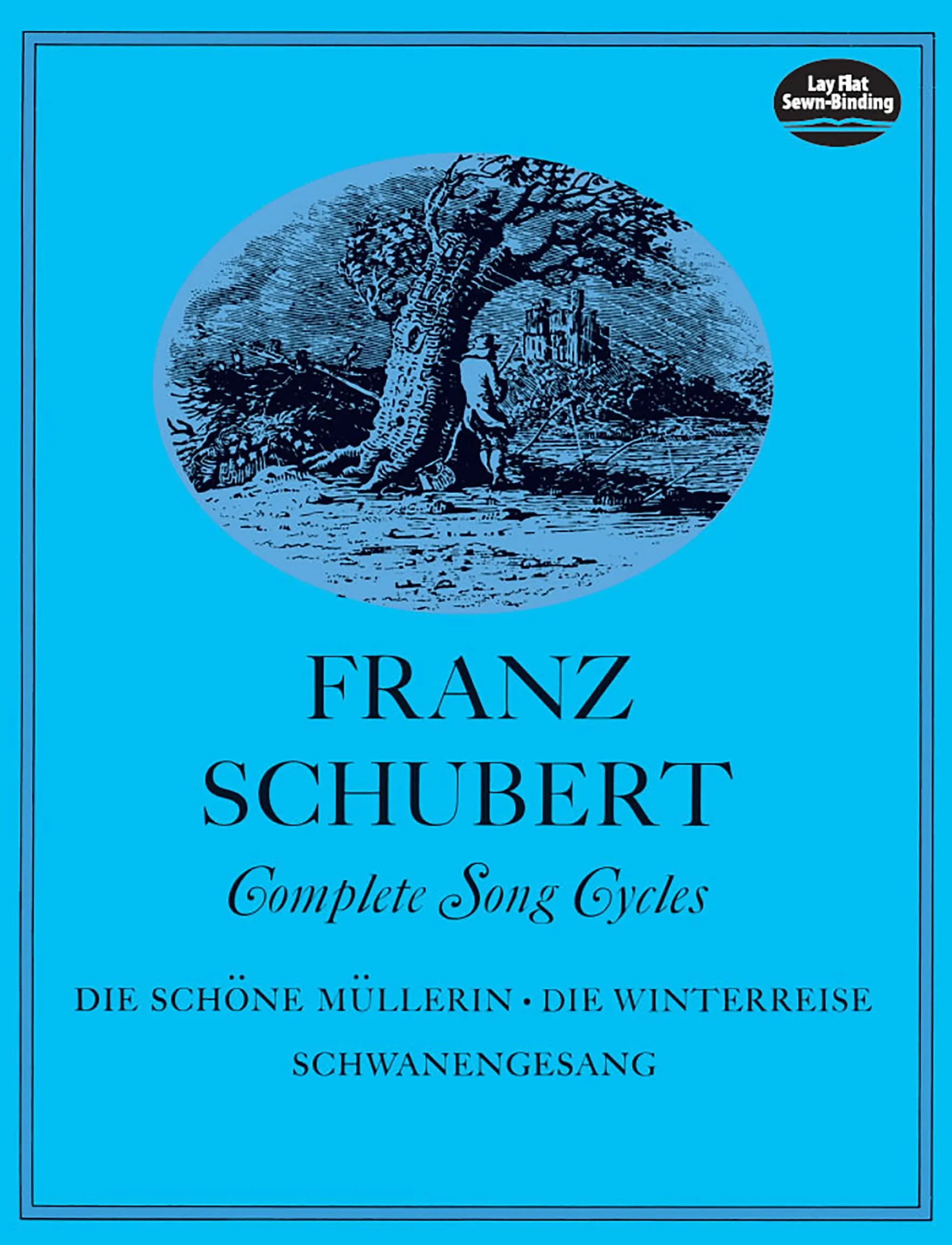Complete Song Cycles - Die Schöne Müllerin - Die Winterreise - Schwanengesang
