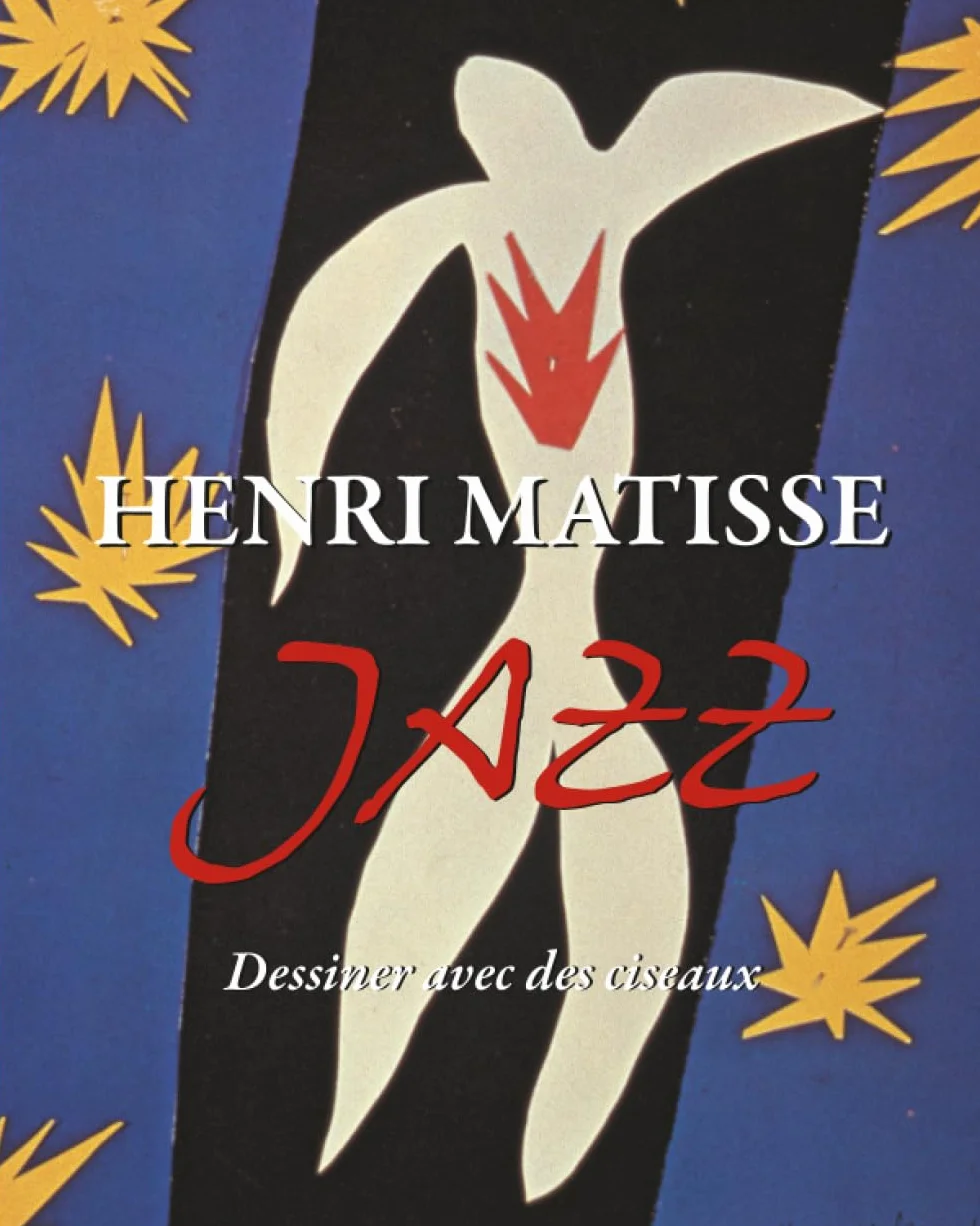 Henri Matisse Jazz: Dessiner avec des ciseaux